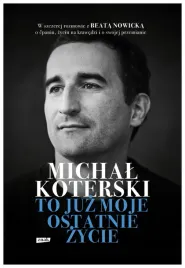 michal-koterski-to-juz-moje-ostatnie-zycie