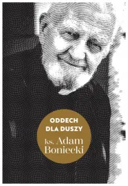 oddech-dla-duszy-adam-boniecki