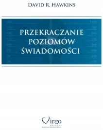 przekraczanie-poziomow-swiadomosci-david-r-hawkins