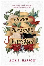 dawne-i-przyszle-wiedzmy-alix-e-harrow