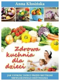 zdrowa-kuchnia-dla-dzieci-anna-klosinska