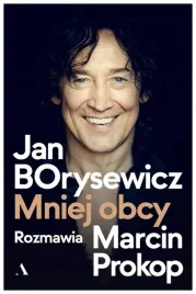 jan-borysewicz-mniej-obcy-marcin-prokop