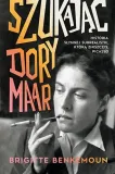 szukajac-dory-maar-tytul-szukajac-dory-maar-historia-slynnej-surrealistki-ktora-zniszczyl-picasso-brigitte-benkemoun