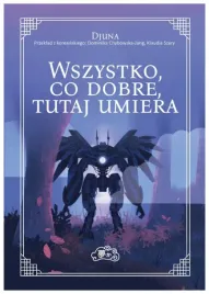 wszystko-co-dobre-tutaj-umiera