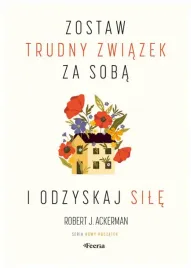 zostaw-trudny-zwiazek-za-soba-i-odzyskaj-sile