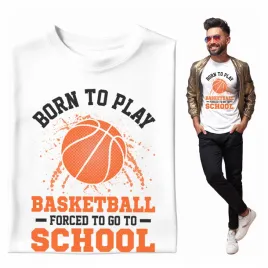 na-prezent-koszulka-meska-born-to-play-basketball-forced-to-school