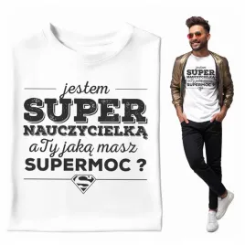 na-prezent-koszulka-meska-jestem-super-nauczycielka-supermoc-szkola-klasa