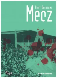 mecz-audiobook-mp3-bojarski-piotr