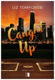 caught-up-windy-city-tom-3-liz-tomforde