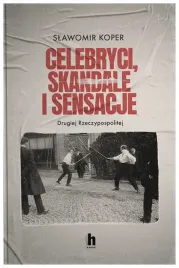 celebryci-skandale-i-sensacje-ii-rzeczypospolitej