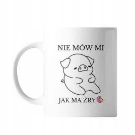 kubek-ceramiczny-na-prezent-swinka-nie-mow-mi-ile-mam-zrec-dla-chlopaka