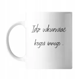 kubek-z-nadrukiem-ceramiczny-idz-wkurw-kogos-prezent-smieszny-zabawny
