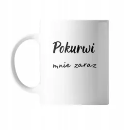kubek-z-nadrukiem-ceramiczny-poku-mnie-zaraz-prezent-smieszny-zabawny