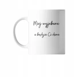 kubek-z-nadrukiem-ceramiczny-miej-wyj-a-bedzie-prezent-smieszny-zabawny
