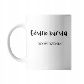 kubek-z-nadrukiem-ceramiczny-g-o-k-a-do-widzenia-smieszny-prezent