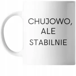 kubek-z-nadrukiem-ceramiczny-c-ale-stabilnie-smieszny-prezent