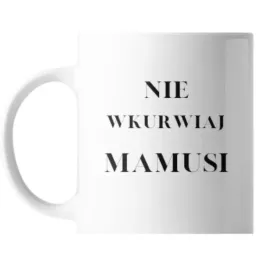 kubek-z-nadrukiem-ceramiczny-nie-w-j-mamusi-mama-smieszny-na-prezent