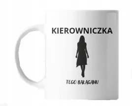 kubek-z-nadrukiem-ceramiczny-kierowniczka-tego-balaganu-na-prezent-smieszny