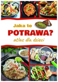 jaka-to-potrawa-atlas-dla-dzieci
