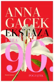 ekstaza-lata-90-poczatek-anna-gacek