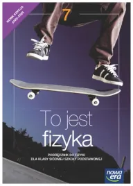 to-jest-fizyka-klasa-7-sp-podrecznik-nowa-era