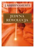 jedyna-rewolucja-jiddu-krishnamurti