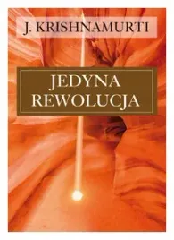 jedyna-rewolucja-jiddu-krishnamurti