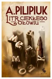 litr-cieklego-olowiu-andrzej-pilipiuk