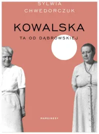 kowalska-ta-od-dabrowskiej-sylwia-chwedorczuk