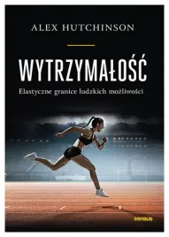 wytrzymalosc-elastyczne-granice-alex-hutchinson