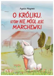 o-kroliku-ktory-nie-mogl-jesc-marchewki-a-magnes