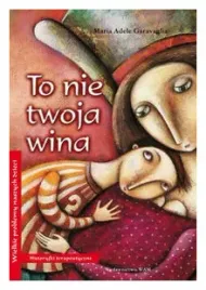 to-nie-twoja-wina-wam-stefanska-agnieszka-maria