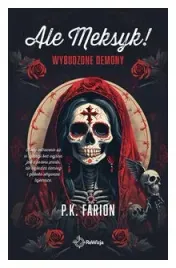 wybudzone-demony-ale-meksyk-tom-2-p-k-farion