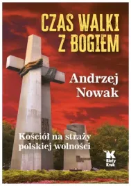 czas-walki-z-bogiem-andrzej-nowak