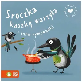 sroczka-kaszke-warzyla-i-inne-rymowanki