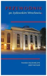 przewodnik-po-zydowskim-wroclawiu-t-wlodarczyk