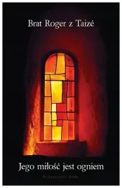 brat-z-taize-jego-milosc-jest-ogniem