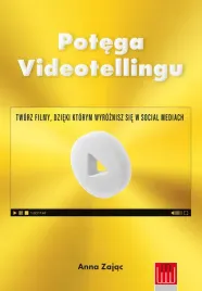 potega-videotellingu-tworz-filmy-dzieki-ktorym-wyroznisz-sie-w-social-med