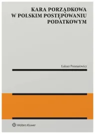 kara-porzadkowa-w-polskim-postepowaniu-podatkowym-lukasz-presnarowicz