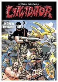 likwidator-znow-w-ukrainie-ryszard-dabrowski