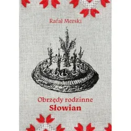 obrzedy-rodzinne-slowian-rafal-merski
