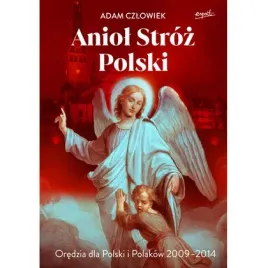aniol-stroz-oredzia-dla-polski-i-polakow-2009-2014-sbm