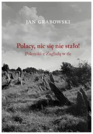 polacy-nic-sie-nie-stalo-jan-grabowski