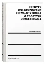 kredyty-waloryzowane-do-waluty-obcej-w-praktyce