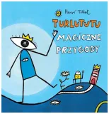 turlututu-magiczne-przygody-herve-tullet
