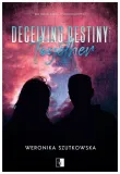 deceiving-destiny-together