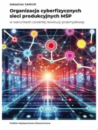 organizacja-cyberfizycznych-sieci-produkcyjnych-sebastian-saniuk