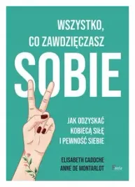 wszystko-co-zawdzieczasz-sobie