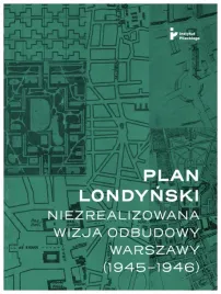 plan-londynski-niezrealizowana-wizja-odbudowy-