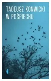 w-pospiechu-tadeusz-konwicki